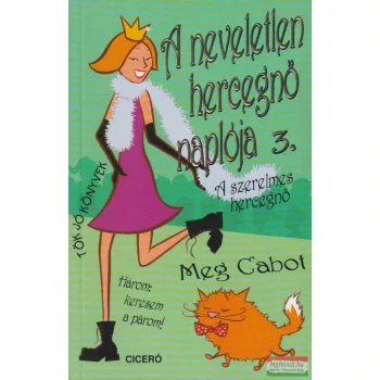   Meg Cabot - A neveletlen hercegnő naplója 3. - A szerelmes hercegnő 