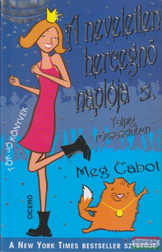 Meg Cabot - A neveletlen hercegnő naplója 5. - Talpig rózsaszínben