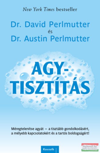 Dr. David Perlmutter, Dr. Austin Perlmutter - Agytisztítás