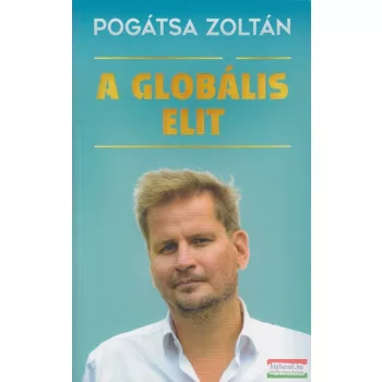 Pogátsa Zoltán - A globális elit