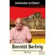 Nógrádi György - Bonntól Berlinig - A Német Szövetségi Köztársaság és vezetői 1949-2022