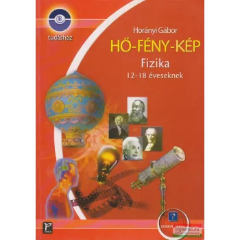 Hő-fény-kép - Fizika 12-18 éveseknek