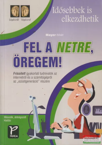 Mayer István - Fel a netre, öregem!