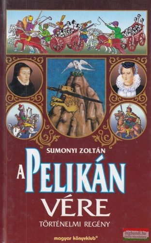 Sumonyi Zoltán - A pelikán vére