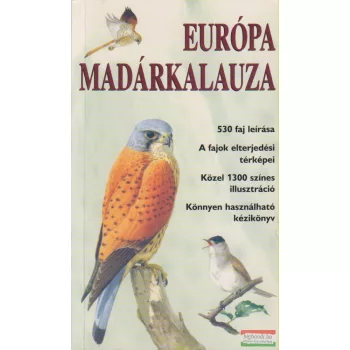   Bankovics Attila, Fuisz Tibor, Merkl Ottó, Schmidt András - Európa madárkalauza