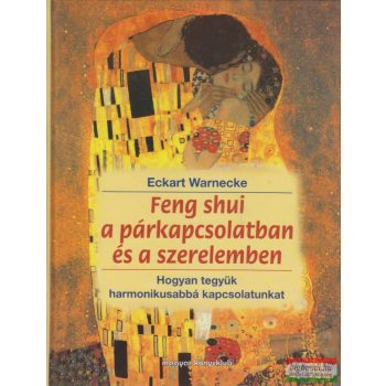   Eckart Warnecke - Feng shui a párkapcsolatban és a szerelemben