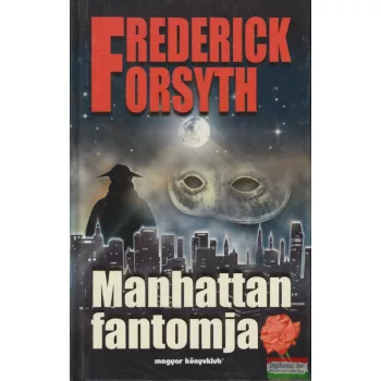 Frederick Forsyth - Manhattan fantomja