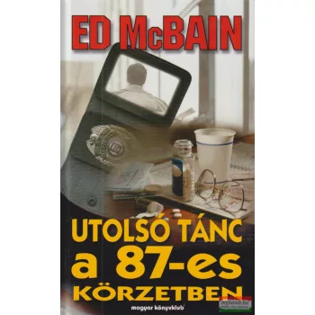 Ed McBain - Utolsó tánc a 87-es körzetben