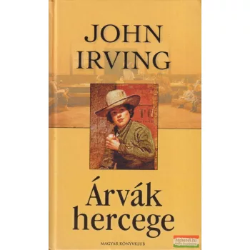 John Irving - Árvák hercege
