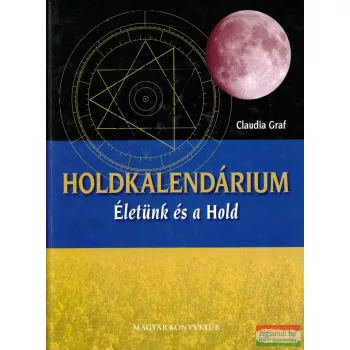 Claudia Graf - Holdkalendárium - Életünk és a Hold