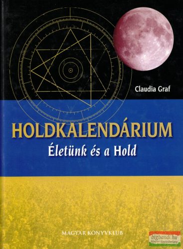 Claudia Graf - Holdkalendárium - Életünk és a Hold