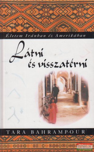 Tara Bahrampour - Látni ​és visszatérni