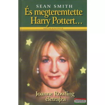 Sean Smith - És megteremtette Harry Pottert...