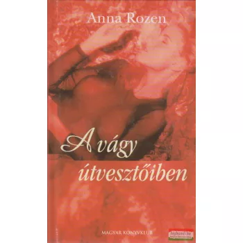 Anna Rozen - A vágy útvesztőiben