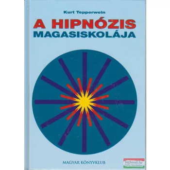 Kurt Tepperwein - A hipnózis magasiskolája