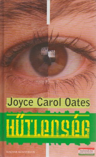 Joyce Carol Oates - Hűtlenség