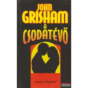 John Grisham - A csodatévő