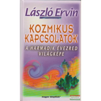 László Ervin - Kozmikus kapcsolatok