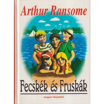 Arthur Ransome - Fecskék és fruskák