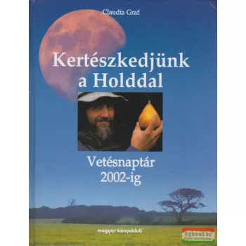 Claudia Graf - Kertészkedjünk a Holddal