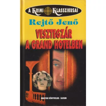 Rejtő Jenő - Vesztegzár a Grand Hotelben