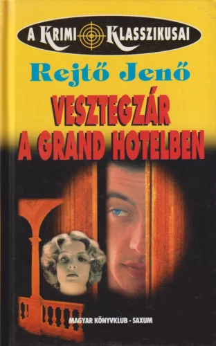 Rejtő Jenő - Vesztegzár a Grand Hotelben