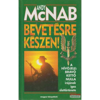 Andy McNab - Bevetésre készen!