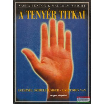 Sasha Fenton, Malcolm Wright - A tenyér titkai 