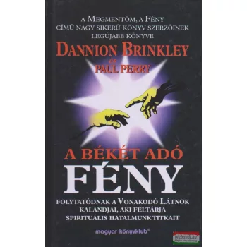 Dannion Brinkley, Paul Perry - A békét adó fény