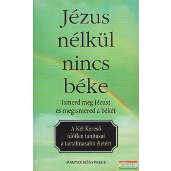 Csáky Ida - Jézus nélkül nincs béke