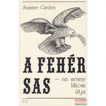 Susanne Garden - A Fehér Sas 1.