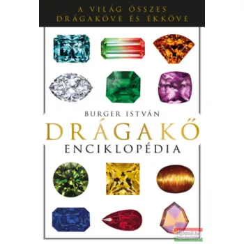 Burger István - Drágakő enciklopédia