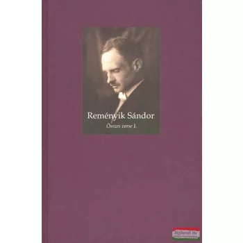 Reményik Sándor összes verse I-II.