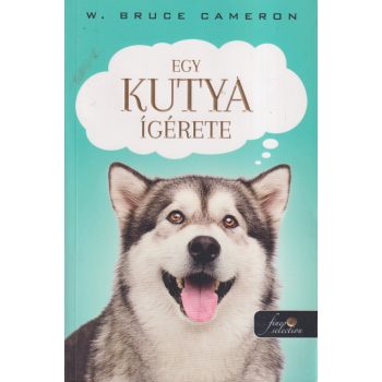 W. Bruce Cameron - Egy kutya ígérete
