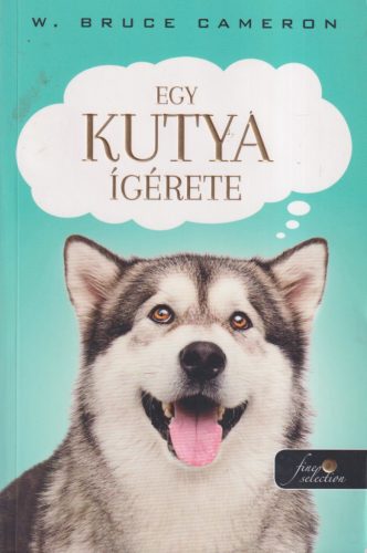 W. Bruce Cameron - Egy kutya ígérete