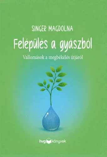 Singer Magdolna - Felépülés a gyászból 