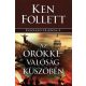 Ken Follett - Az örökkévalóság küszöbén