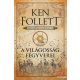 Ken Follett - A világosság fegyverei 