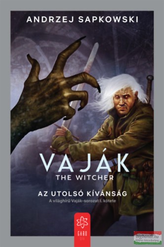 Andrzej Sapkowski - Vaják I. - Az utolsó kívánság