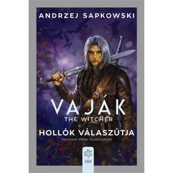   Andrzej Sapkowski - Vaják VIII. - The Witcher - Hollók válaszútja