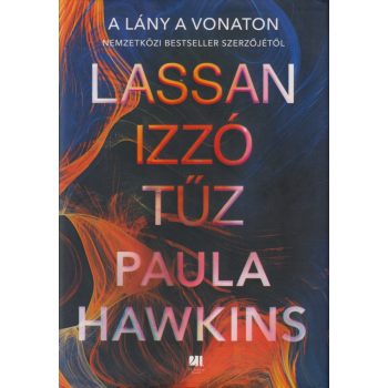 Paula Hawkins - Lassan izzó tűz