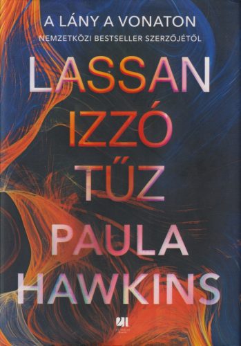 Paula Hawkins - Lassan izzó tűz