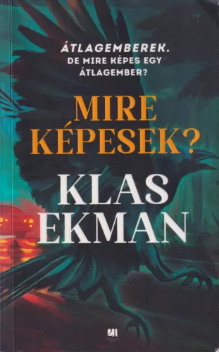 Klas Ekman - Mire képesek?