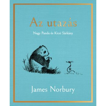 James Norbury - Az utazás - Nagy Panda és Kicsi Sárkány