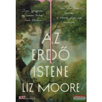 Liz Moore - Az erdő istene