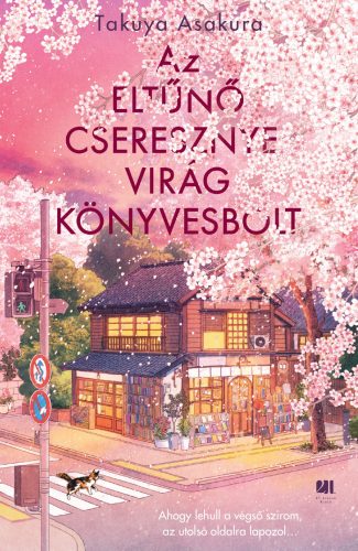 Takuya Asakura - Az eltűnő Cseresznyevirág Könyvesbolt