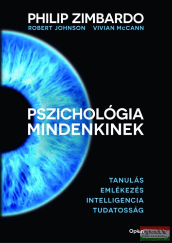 Pszichológia mindenkinek 2. - Tanulás - Emlékezés - Intelligencia - Tudatosság