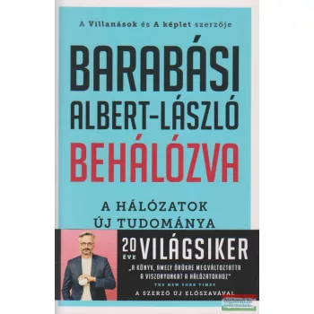   Barabási Albert-László - Behálózva - A hálózatok új tudománya
