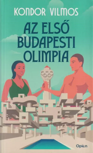 Kondor Vilmos - Az első budapesti olimpia