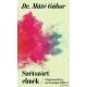 Dr. Máté Gábor - Szétszórt elmék - A figyelemhiány zavar új gyógymódja